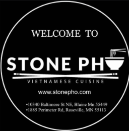 stone ph welcome to vietnamese cuisine www.stonepho.com 10340 baltimore st ne, blaine mn 55449 1885 perimeter rd, roseville, mn 55113