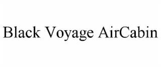 black voyage aircabin