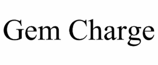 gem charge