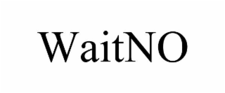 waitno