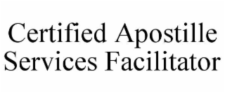 certified apostille services facilitator