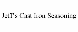 jeff’s cast iron seasoning
