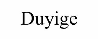 duyige