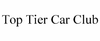 top tier car club