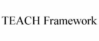 teach framework