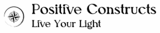 positive constructs live your light