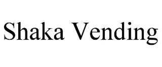 shaka vending