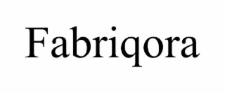 fabriqora