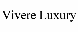 vivere luxury