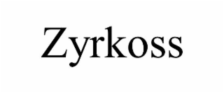 zyrkoss
