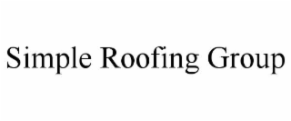 simple roofing group