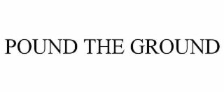 pound the ground