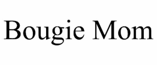 bougie mom