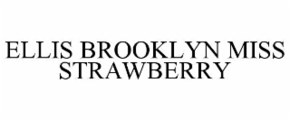 ellis brooklyn miss strawberry