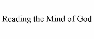 reading the mind of god