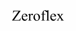 zeroflex