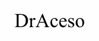 draceso