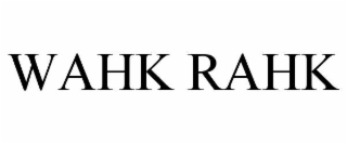 wahk rahk
