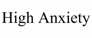 high anxiety