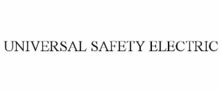 universal safety electric