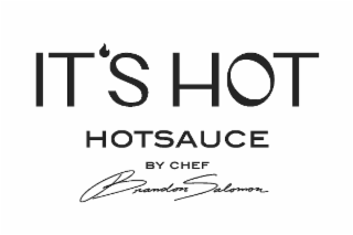 it's hot hotsauce by chef brandon salomon