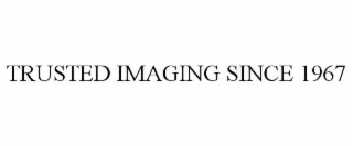 trusted imaging since 1967