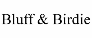 bluff & birdie