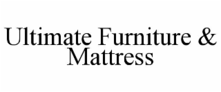 ultimate furniture & mattress