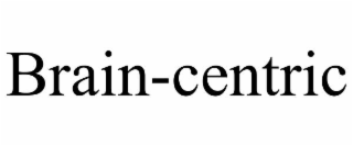 brain-centric