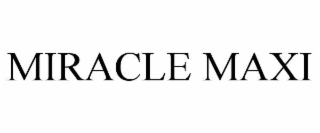 miracle maxi