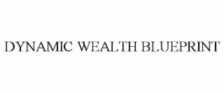dynamic wealth blueprint