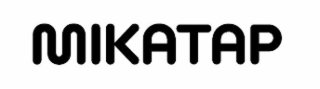 mikatap