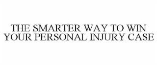 the smarter way to win your personal injury case