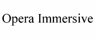 opera immersive