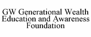 gw generational wealth education and awareness foundation