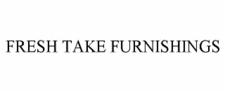fresh take furnishings