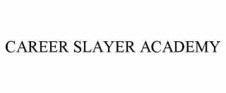 career slayer academy