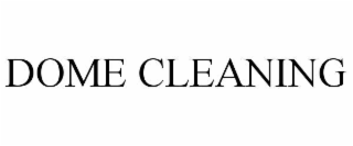 dome cleaning