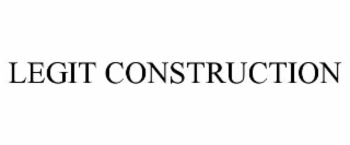 legit construction