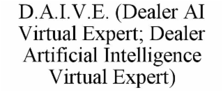 d.a.i.v.e. (dealer ai virtual expert; dealer artificial intelligence virtual expert)