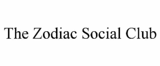 the zodiac social club