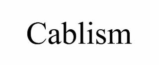 cablism