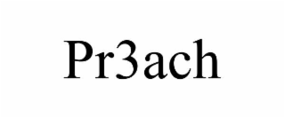 pr3ach