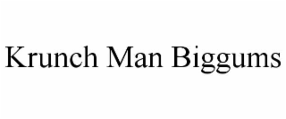 krunch man biggums
