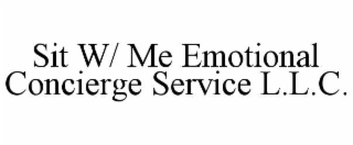 sit w/ me emotional concierge service l.l.c.