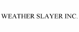 weather slayer inc.