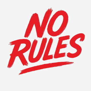 no rules