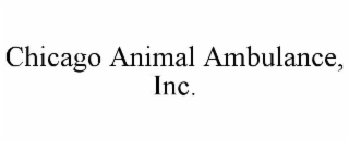 chicago animal ambulance, inc.