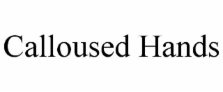 calloused hands