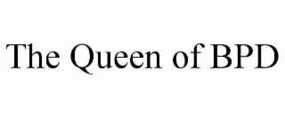 the queen of bpd